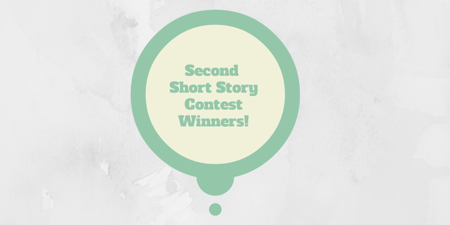 Second Short StoryContestWinnters!