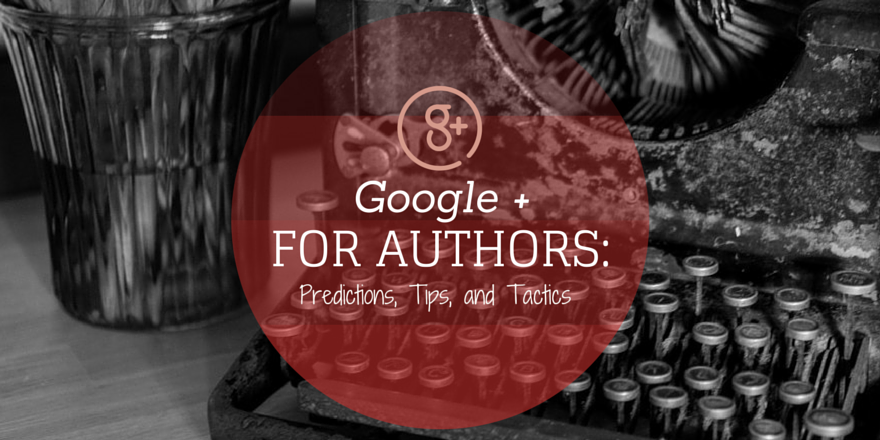 google-plus-for-authors-jill-bennett-litfire-publishing-guest-post